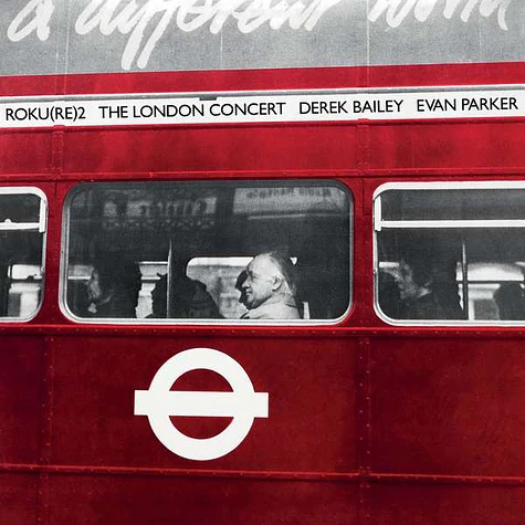 Evan Parker / Derek Bailey - The London Concert