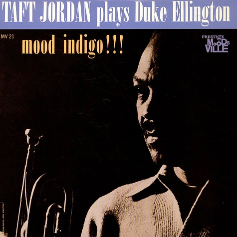 Taft Jordan - TAFT JORDAN plays Duke Ellington: mood indigo!!!