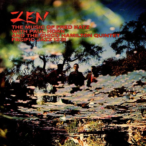 Fred Katz With Paul Horn And The Chico Hamilton Quintet - Zen: The Music Of Fred Katz