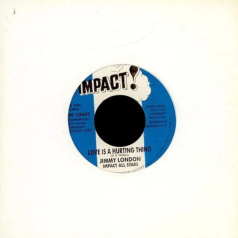 Jimmy London With Impact All Stars / Jackie Mittoo & Randy's All Stars - Love Is A Hurting Thing / Soul & Inspiration