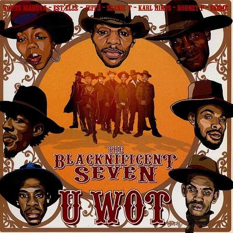 The Blacknificent Seven - U Wot