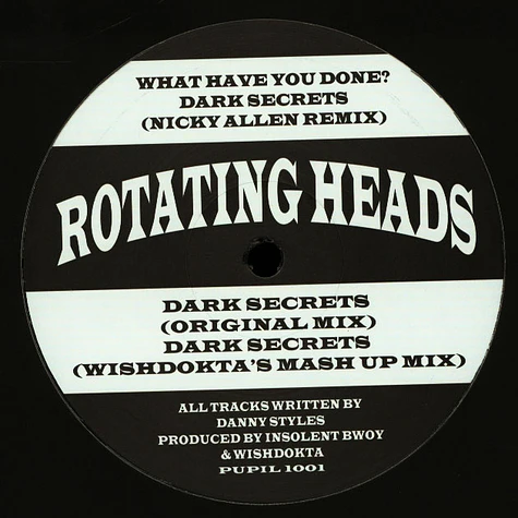 Rotating Heads - What Have You Done? / Dark Secrets