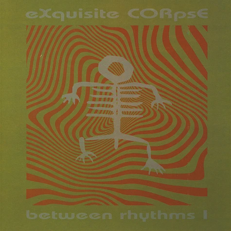 eXquisite CORpsE - Between Rhythms