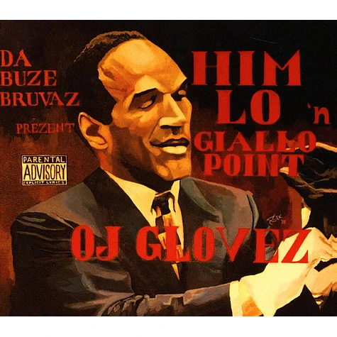 Him Lo & Giallo Point (Da Buze Bruvaz) - OJ Glovez