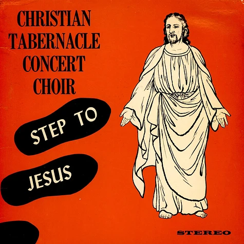 The Christian Tabernacle Concert Choir - Step To Jesus