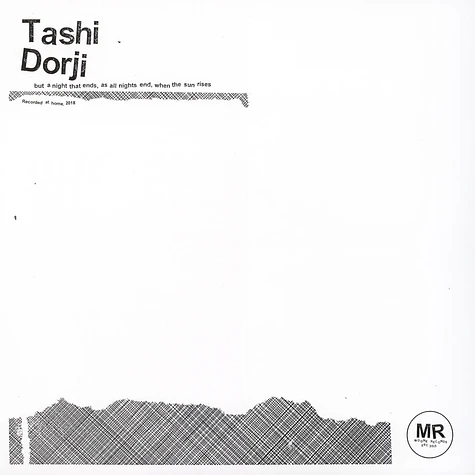 Tashi Dorji - But A Night All Ends, As All Nights End, When The Sund Rises