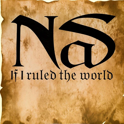 Nas - If I Ruled The World