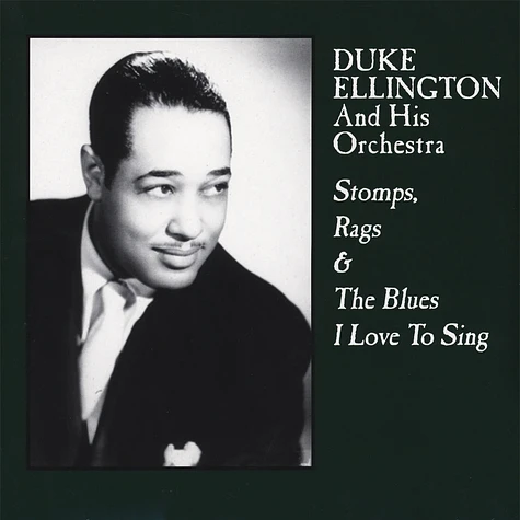 Duke Ellington - Stomps, Rags & The Blues I Love To Sing