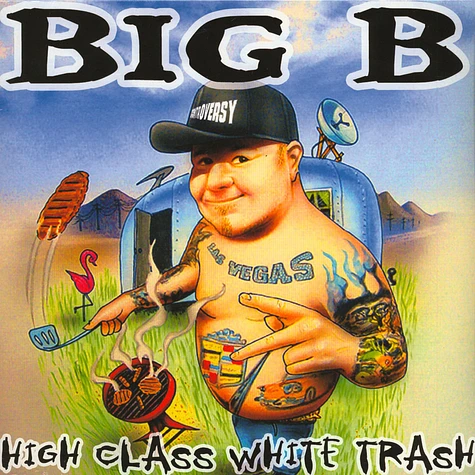Big B - High Class White Trash