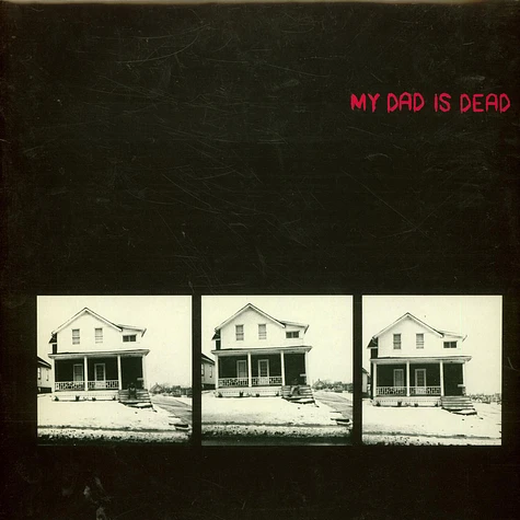 My Dad Is Dead - ...And He's Not Gonna Take It Anymore