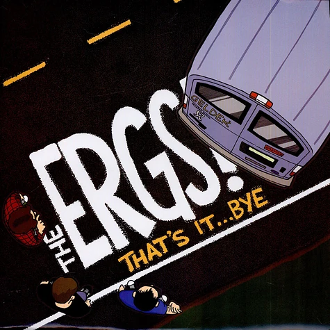 The Ergs! - That's It ...Bye