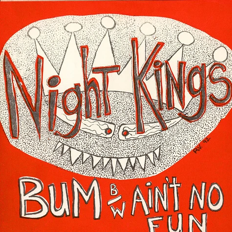 Night Kings - Bum B/W Ain't No Fun
