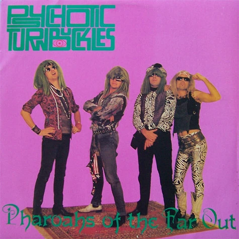 Psychotic Turnbuckles - Pharaohs Of The Far Out