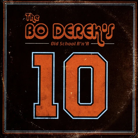 Bo Derek's - 10 (Old School Rock'n'roll)