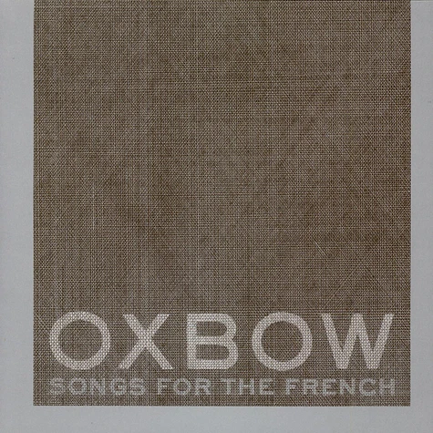 Oxbow - Songs For The French