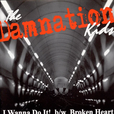 The Damnation Kids - I Wanna Do It! b/w Broken Heart