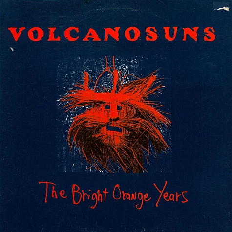 Volcano Suns - The Bright Orange Years