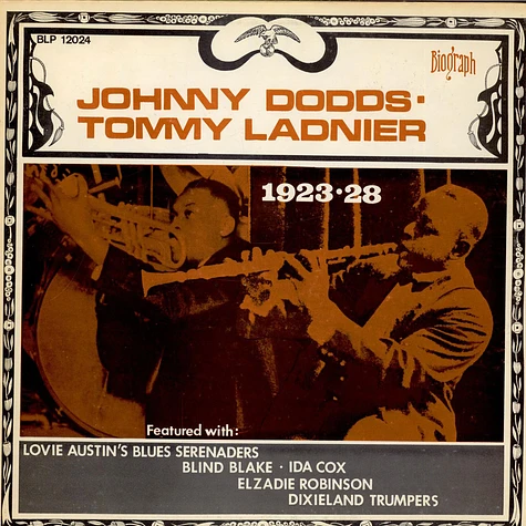 Johnny Dodds • Tommy Ladnier Featured With Lovie Austin's Blues Serenaders, Blind Blake, Ida Cox, Elzadie Robinson, Dixie-Land Thumpers - 1923•28