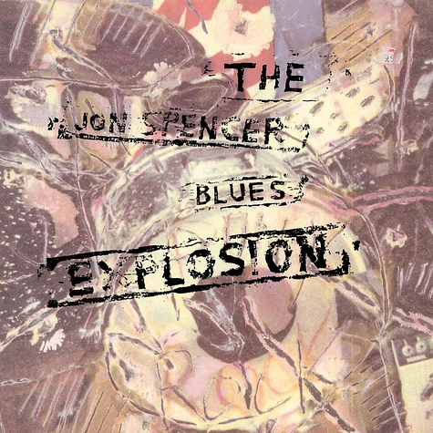The Jon Spencer Blues Explosion - The Jon Spencer Blues Explosion