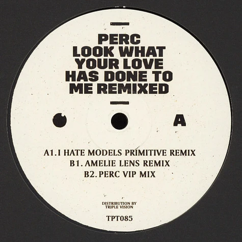 Perc - Look What Your Love Has Done To Me Remixed