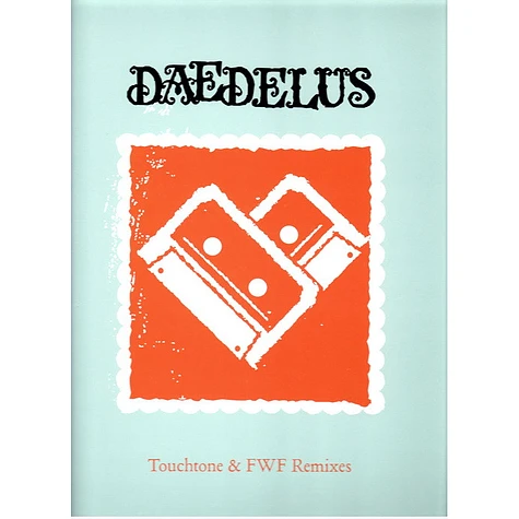 Daedelus - Touchtone & FWF Remixes