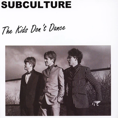 Subculture - The Kids Don't Dance