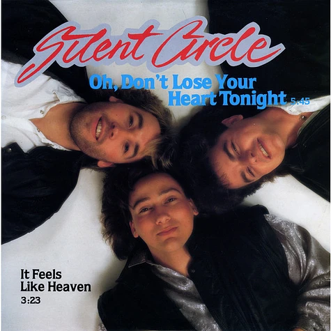 Silent Circle - Oh, Don't Lose Your Heart Tonight