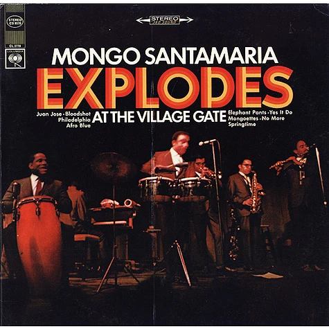 Mongo Santamaria - Mongo Santamaria Explodes At The Village Gate
