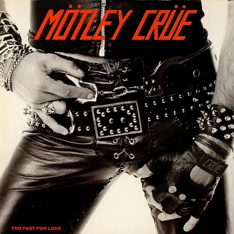 Mötley Crüe - Too Fast For Love