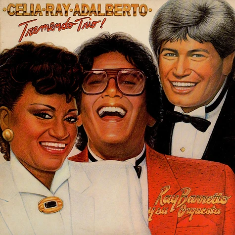 Celia Cruz, Ray Barretto & Adalberto Santiago / Ray Barretto Y Su Orquestra - Tremendo Trio!
