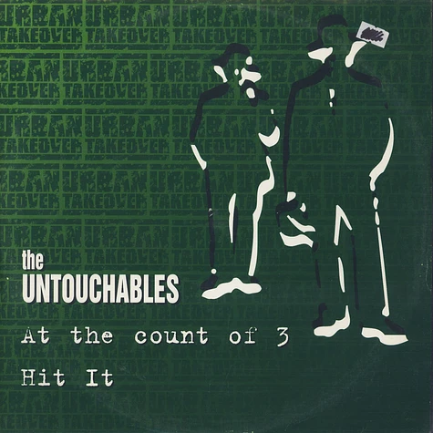 The Untouchables - At The Count Of 3 / Hit It