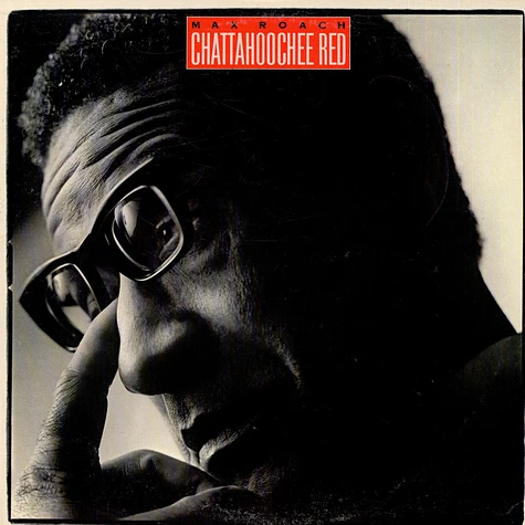 Max Roach - Chattahoochee Red