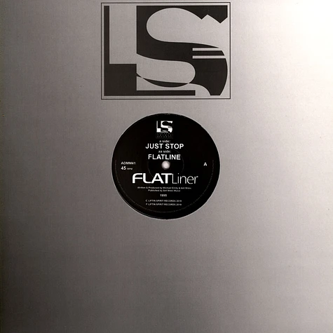 Flatliner - Just Stop / Flatline