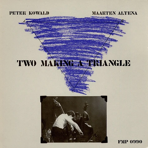 Peter Kowald / Maarten Altena - Two Making A Triangle