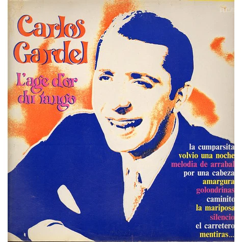 Carlos Gardel - L'Age D'Or Du Tango