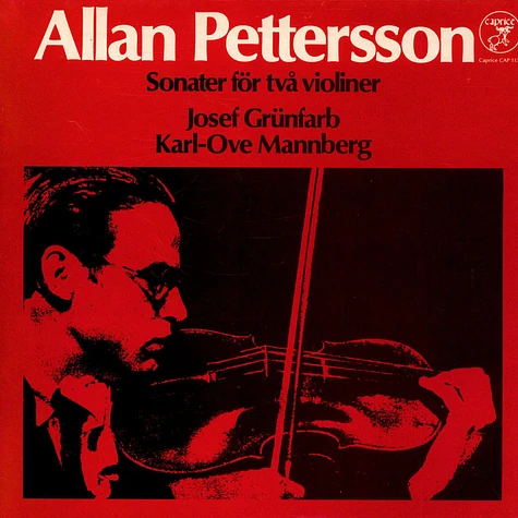 Allan Pettersson, Josef Grünfarb, Karl-Ove Mannberg - Sonater För Två Violiner