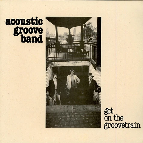 Acoustic Groove Band - Get On The Groove Train