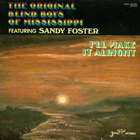 Five Blind Boys Of Mississippi Featuring Sandy Foster - I'll Make It Alright