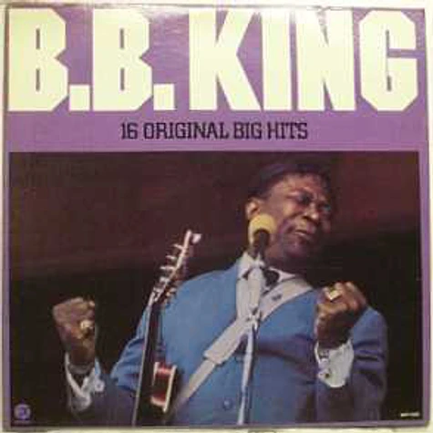 B.B. King - 16 Original Big Hits