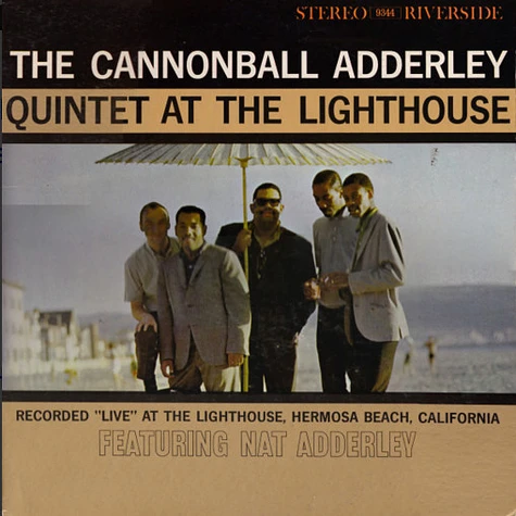 The Cannonball Adderley Quintet - At The Lighthouse