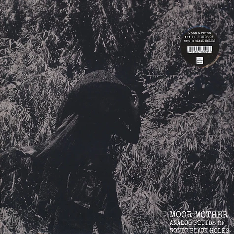 Moor Mother - Analog Fluids Of Sonic Black Holes Black Vinyl Edition