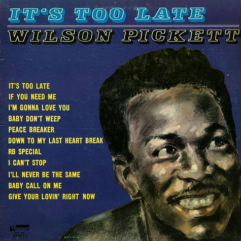 Wilson Pickett - It's Too Late