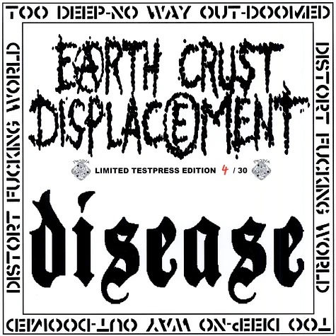 Earth Crust Displacement / Disease - Distort Fucking World
