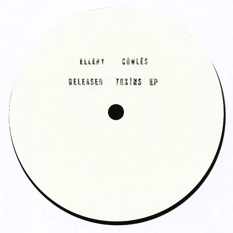 Ellery Cowles - Released Toxins EP