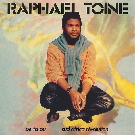 Raphael Toine - Ce Ta Ou / Sud Africa Revolution