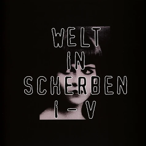 Welt In Scherben - I-V (Remastered 2019)