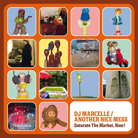 DJ Marcelle & Another Nice Mess - Saturate The Market, Now !