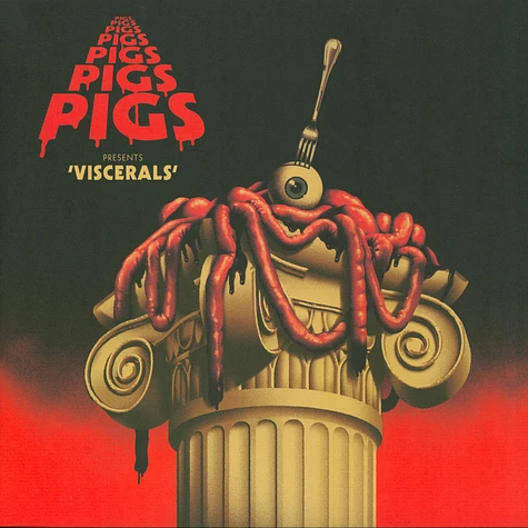Pigs Pigs Pigs Pigs Pigs Pigs Pigs - Viscerals Blood Red Vinyl Edition