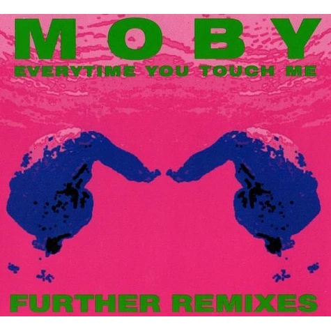Moby - Everytime You Touch Me (Further Remixes)
