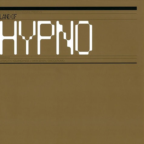 Ultracity / Yourhighness / Mark Seven / Discodromo - Land Of Hypno